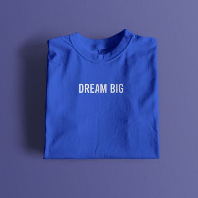 Dream Big Premium Cotton T-Shirt